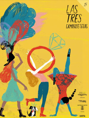 cover image of Las tres exmosqueteras - Colección Cuentico Amarillo